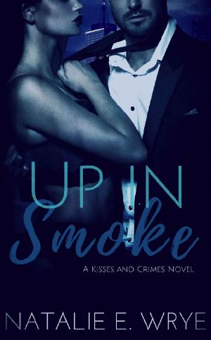 [Kisses and Crimes 02] • Up in Smoke (Kisses and Crimes Book 2)